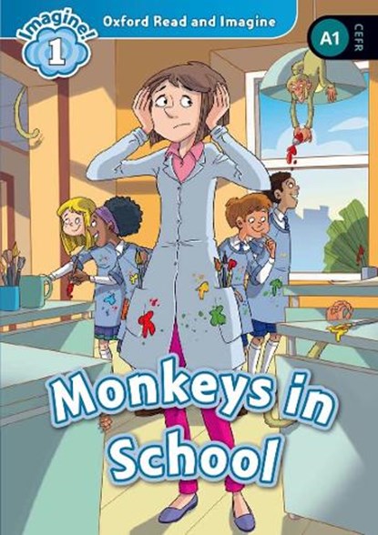 Oxford Read and Imagine: Level 1:: Monkeys in School, Paul Shipton - Paperback - 9780194722728