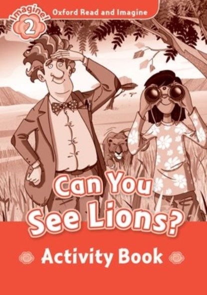 Oxford Read and Imagine: Level 2: Can You See Lions? Activity Book, Paul Shipton - Paperback - 9780194722735