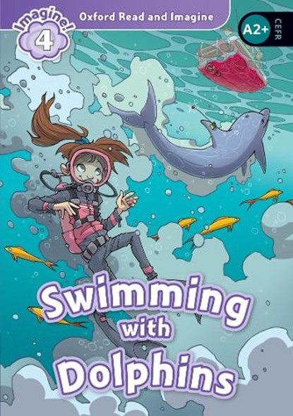 Oxford Read and Imagine: Level 4:: Swimming With Dolphins, Paul Shipton - Paperback - 9780194723619