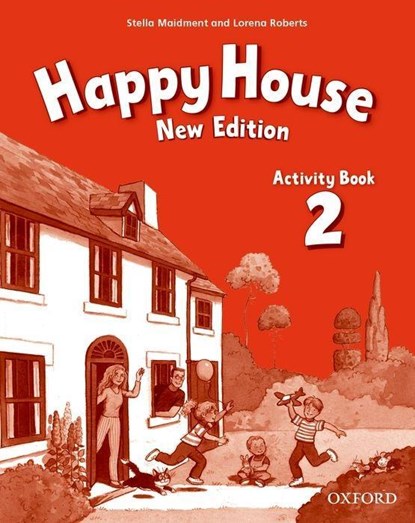 Happy House: 2 New Edition: Activity Book, Lorena Roberts ;  Stella Maidment - Overig - 9780194730266