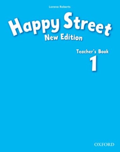 Happy Street: 1 New Edition: Teacher's Book, Lorena Roberts - Paperback - 9780194731065
