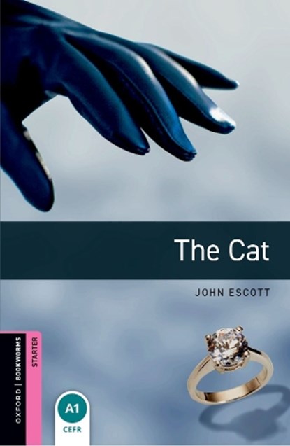 Oxford Bookworms Library: Starter Level:: The Cat, John Escott - Paperback - 9780194786096
