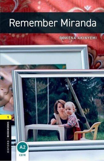 Oxford Bookworms Library: Level 1: Remember Miranda, Rowena Akinyemi - Paperback - 9780194789189