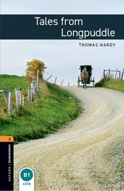 Oxford Bookworms Library: Level 2: Tales from Longpuddle, Thomas Hardy ; Jennifer Bassett - Paperback - 9780194790796