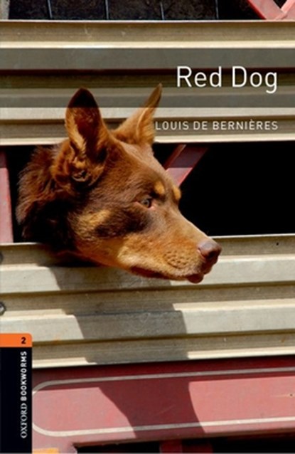 Oxford Bookworms Library: Level 2:: Red Dog, Louis de Bernieres - Paperback - 9780194790833