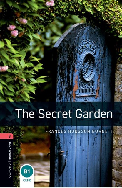 Oxford Bookworms Library: Level 3: The Secret Garden, Frances Hodgson Burnett ; Clare West - Paperback - 9780194791298