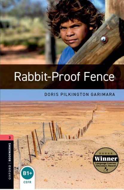 Oxford Bookworms Library: Level 3: Rabbit-Proof Fence, Doris Pilkington Garimara ; Jennifer Bassett - Paperback - 9780194791441