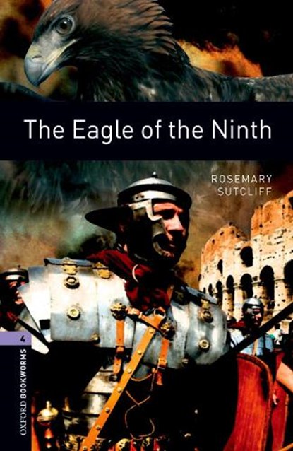Oxford Bookworms Library: Level 4: The Eagle of the Ninth, Rosemary Sutcliff - Paperback - 9780194791724