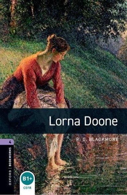 Oxford Bookworms Library: Level 4: Lorna Doone, R. D. Blackmore ; David Penn - Paperback - 9780194791779