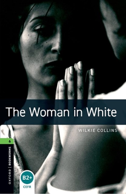 Oxford Bookworms Library: Level 6: The Woman in White, Wilkie Collins ; Richard G. Lewis - Paperback - 9780194792707