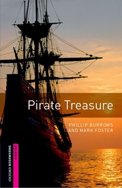 Oxford Bookworms Library: Starter Level:: Pirate Treasure, Phillip Burrows ; Mark Foster - Paperback - 9780194793643