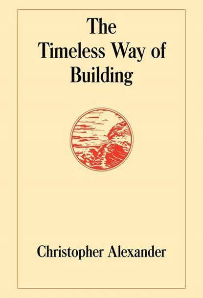 The Timeless Way of Building, Christopher Alexander - Gebonden - 9780195024029