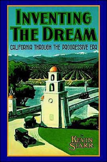 Inventing the Dream, KEVIN (,  State Librarian of California) Starr - Paperback - 9780195042344