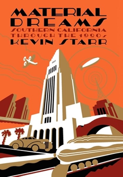 Material Dreams, Kevin (Professor of History Starr - Gebonden - 9780195044874