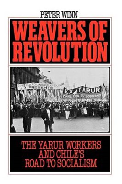 Weavers of Revolution, WINN,  Peter - Paperback - 9780195045581