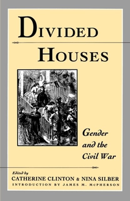 Divided Houses, Catherine (Associate Professor of Afro-American Studies Clinton ; Nina (Assistant Professor Silber - Paperback - 9780195080346