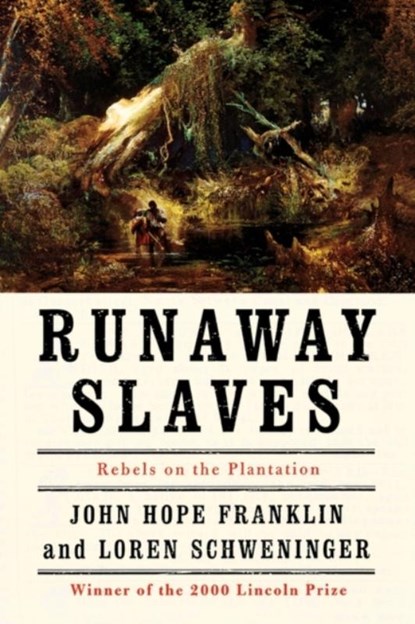 Runaway Slaves, John Hope (James B. Duke Emeritus Professor of History Franklin ; Loren (Professor of History Schweninger - Paperback - 9780195084511