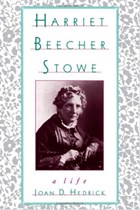 Harriet Beecher Stowe | Hedrick, Joan D. (director of Women's Studies and Associate Professor of History, Director of Women's Studies and Associate Professor of History, Trinity College) | 