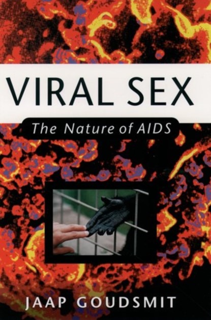 Viral Sex, JAAP (VISITING PROFESSOR,  New York University School of Medicine and Professor, Department of Medical Microbiology, Visiting Professor, New York University School of Medicine and Professor, Department of Medical Microbiology, University of Amsterdam) Goudsmit - Gebonden - 9780195097283