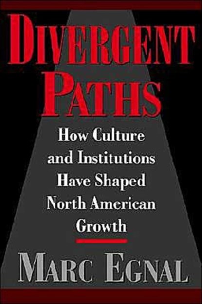 Divergent Paths, MARC (PROFESSOR OF HISTORY,  Professor of History, York University) Egnal - Gebonden - 9780195098662