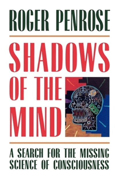 SHADOWS OF THE MIND, Roger Penrose - Paperback - 9780195106466