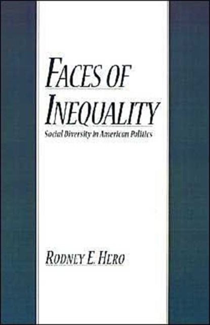 Faces of Inequality, RODNEY E. (PROFESSOR OF POLITICAL SCIENCE,  Professor of Political Science, University of Colorado, Boulder) Hero - Gebonden - 9780195117141