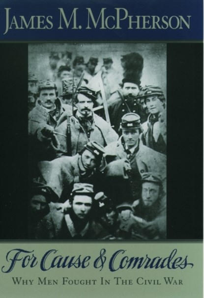 For Cause and Comrades, James M. (Professor of History McPherson - Paperback - 9780195124996