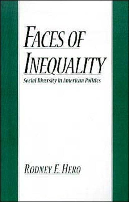 Faces of Inequality, RODNEY E. (PROFESSOR OF POLITICAL SCIENCE,  Professor of Political Science, University of Colorado, Boulder) Hero - Paperback - 9780195137880
