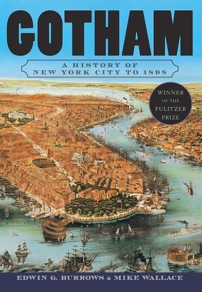 Gotham, Mike (Professor of History Wallace ; Edwin G. (Professor of History Burrows - Paperback - 9780195140491