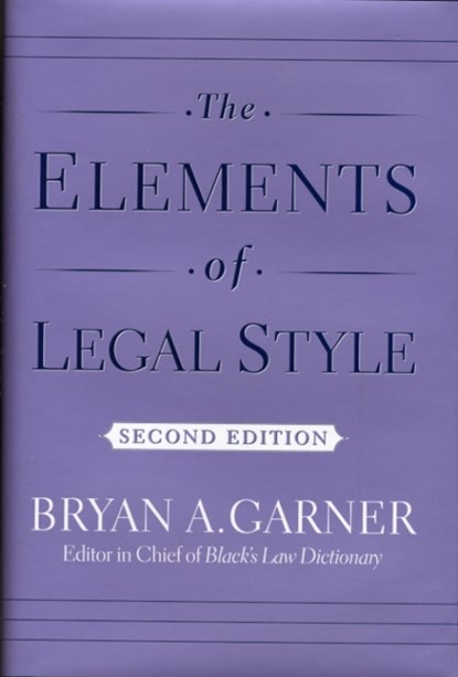 The Elements of Legal Style, BRYAN A. (PRESIDENT,  President, LawProse, Inc.) Garner - Gebonden - 9780195141627