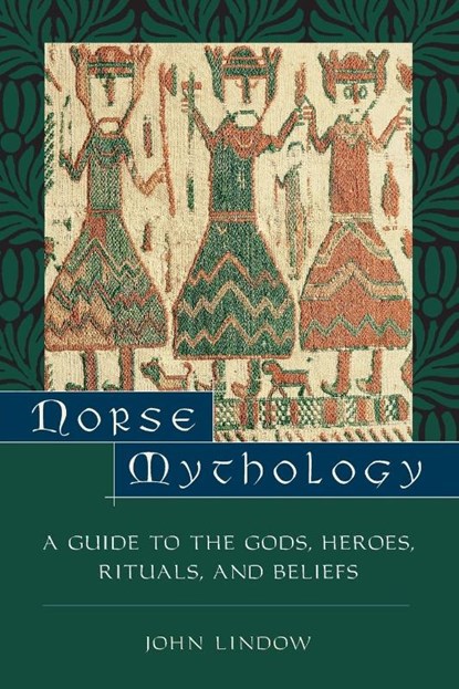 Norse Mythology, John (Professor of Scandinavian Medieval Studies and Folklore Lindow - Paperback - 9780195153828