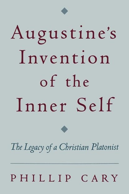 Augustine's Invention of the Inner Self, Phillip (Assistant Professor of Philosophy Cary - Paperback - 9780195158618