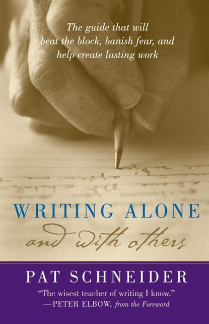 Writing Alone and with Others, Pat Schneider - Paperback - 9780195165739