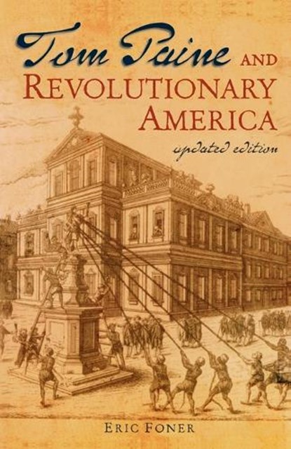 Tom Paine and Revolutionary America, Eric Foner - Paperback - 9780195174854