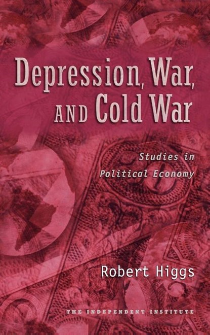 Depression, War, and Cold War, Robert ( Higgs - Gebonden - 9780195182927