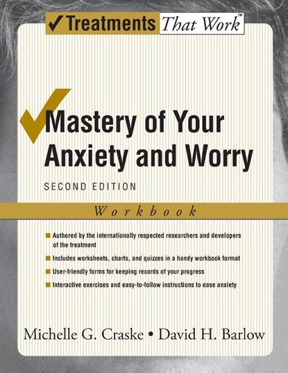 Mastery of Your Anxiety and Worry, Michelle G. (Department of Psychology and Director Craske ; David H. (Professor of Psychology and Director of the Center for Anxiety and Related Disorders Barlow - Paperback - 9780195300017