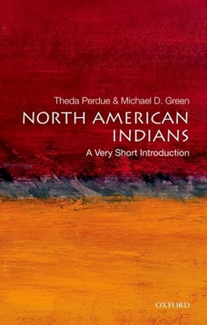 North American Indians, Theda (Atlanta Distinguished Professor of Southern Culture Perdue ; Michael D. (Professor Emeritus of American Studies Green - Paperback - 9780195307542