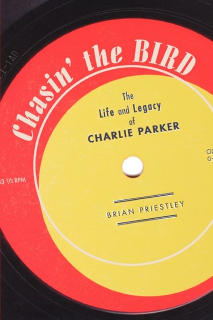 Chasin' The Bird, Brian Priestley - Paperback - 9780195327090