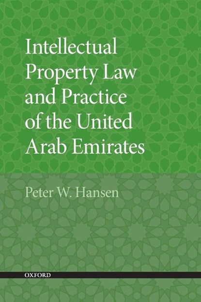 Intellectual Property Law and Practice of the United Arab Emirates, Peter W. (Partner Hansen - Paperback - 9780195370164