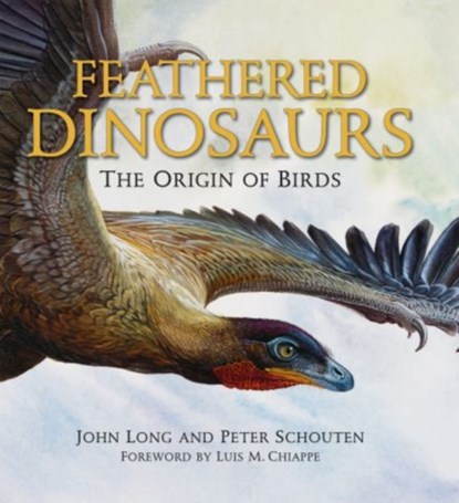Feathered Dinosaurs, JOHN (,  Head of Sciences for Museum Victoria, and author or co-author of 24 books) Long - Gebonden - 9780195372663