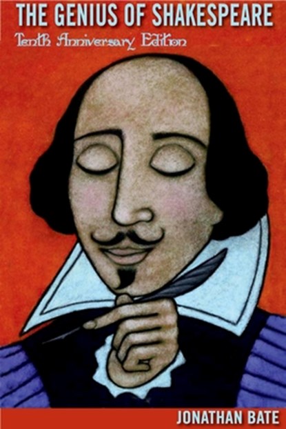 Genius of Shakespeare, Jonathan Bate - Paperback - 9780195372991