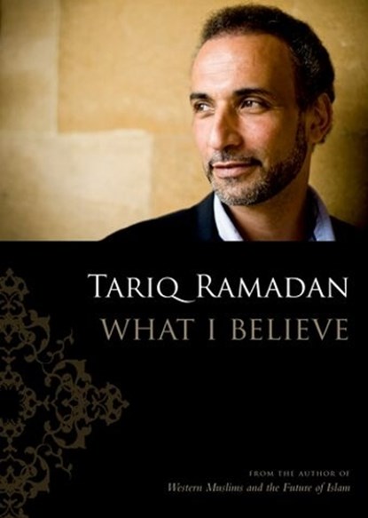 What I Believe, Tariq Ramadan - Gebonden - 9780195387858