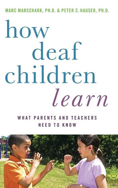 How Deaf Children Learn, Marc ( Marschark ; Peter C. ( Hauser - Gebonden - 9780195389753