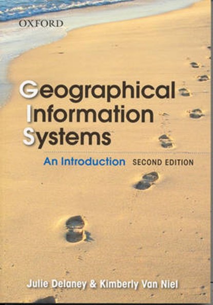 Geographical Information Systems, Julie Delaney ; Kimberly Van Niel - Paperback - 9780195556070