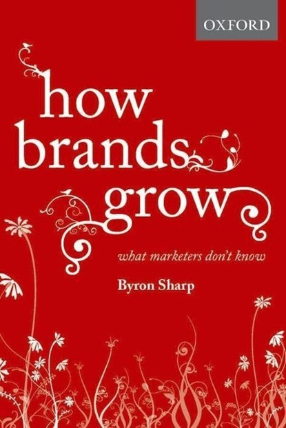 How Brands Grow, Byron (Professor Sharp - Gebonden Gebonden - 9780195573565