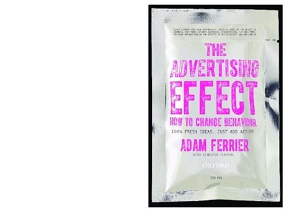 The Advertising Effect: How to Change Behaviour, Adam ( Ferrier - Paperback - 9780195593921