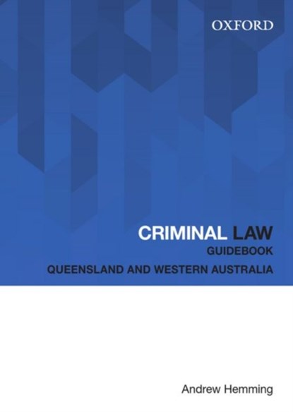 Criminal Law Guidebook: Queensland and Western Australia, Andrew ( Hemming - Paperback - 9780195596748