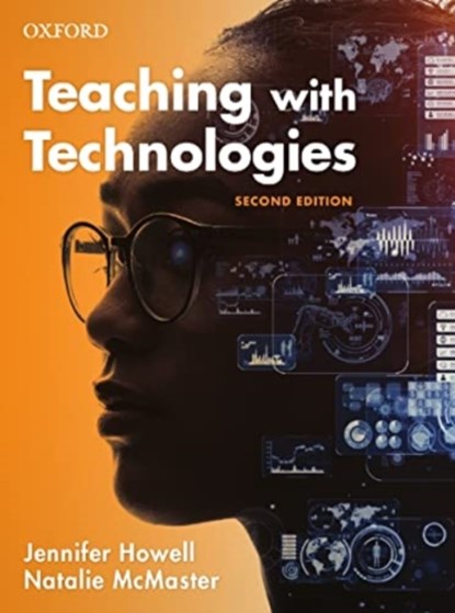 Teaching with Technologies, Jennifer (Associate DVC Teaching and Learning Howell ; Natalie (Lecturer McMaster - Paperback - 9780195598391