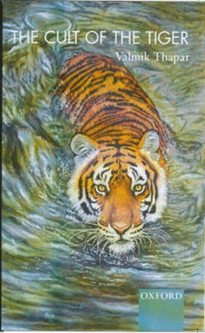 THE CULT OF THE TIGER, Valmik Thapar - Gebonden - 9780195660364