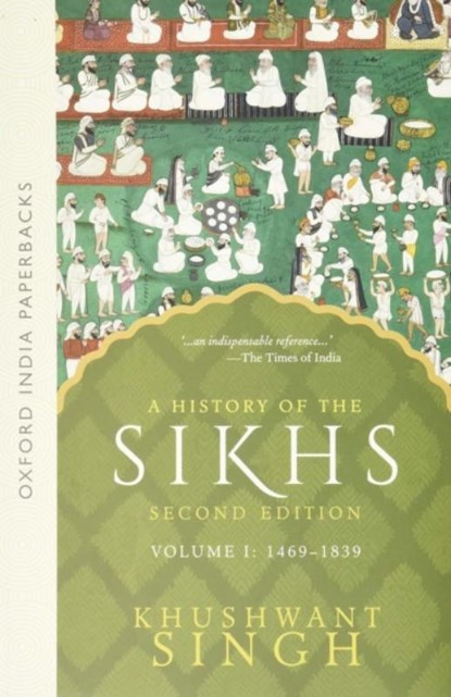 A History of the Sikhs Vol 1 (SECOND EDITION), Khushwant (Mr Singh - Paperback - 9780195673081